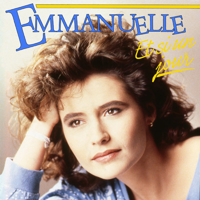 シングル/Et si un jour (Single Version)/Emmanuelle