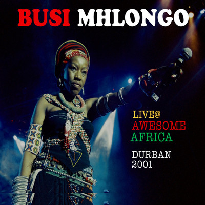 アルバム/Live @ Awesome Africa Durban 2001/Busi Mhlongo