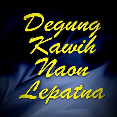 アルバム/Degung Kawih Naon Lepatna/Tati Saleh