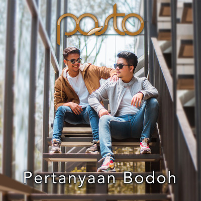 シングル/Pertanyaan Bodoh/Pasto