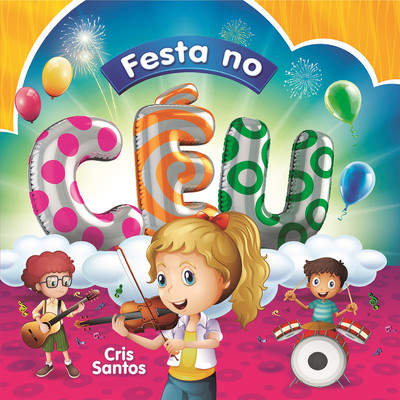 Festa no Ceu/Cris Santos