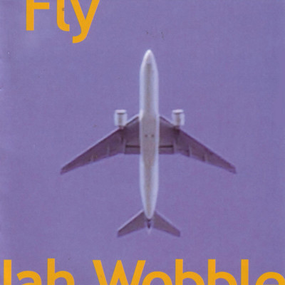 Fly/Jah Wobble