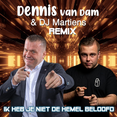 シングル/Ik Heb Je Niet De Hemel Beloofd (Remix)/Dennis van Dam