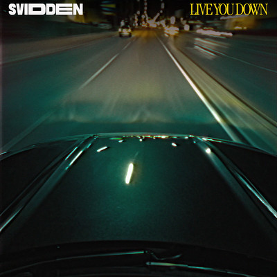 Live You Down/Svidden