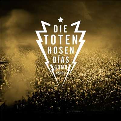 シングル/Dias como estos/Die Toten Hosen
