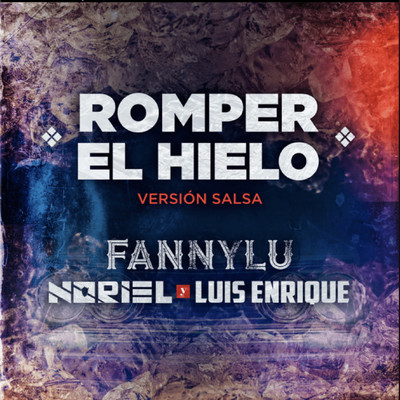Romper El Hielo (Version Salsa)/Fanny Lu