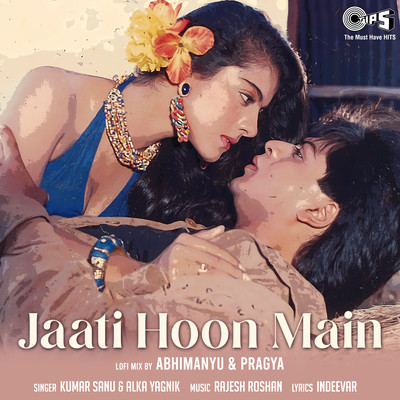 Jaati Hoon Main (Lofi Mix)/Kumar Sanu／Alka Yagnik