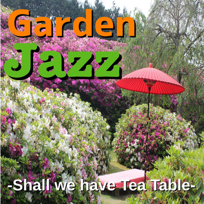 アルバム/Garden Jazz -Shall we have Tea Table-/TK lab