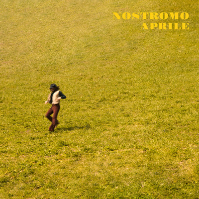 シングル/Aprile/Nostromo