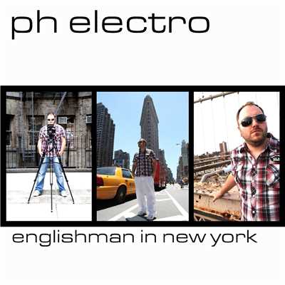 Englishman In New York/Ph Electro