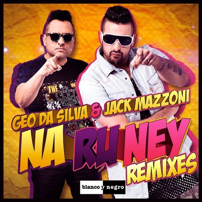 Na Ru Ney (Alien Cut Remix)/Geo Da Silva & Jack Mazzoni