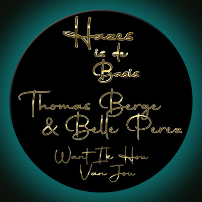 Want Ik Hou Van Jou (Hazes Is De Basis)/Thomas Berge／Belle Perez
