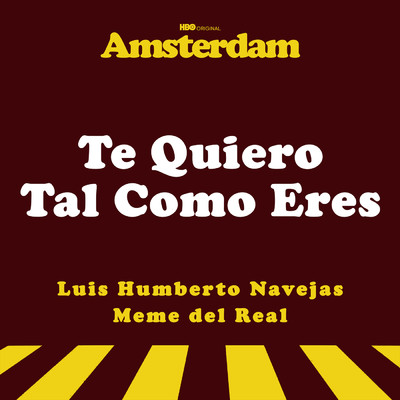 Te Quiero Tal Como Eres/Luis Humberto Navejas／Meme Del Real
