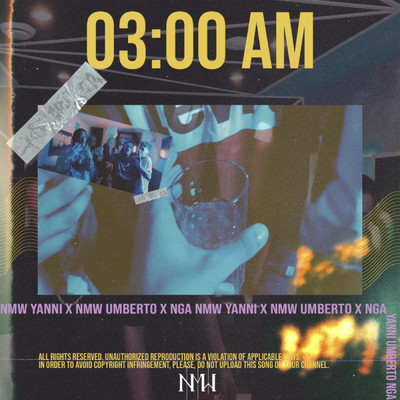3 A.M. (Explicit) (featuring NGA)/NMW Yanni X NMW Umberto