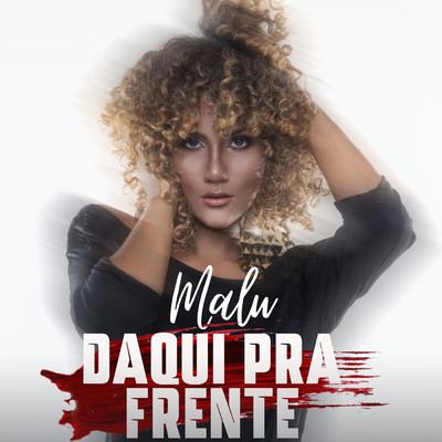 シングル/Daqui Pra Frente/Malu