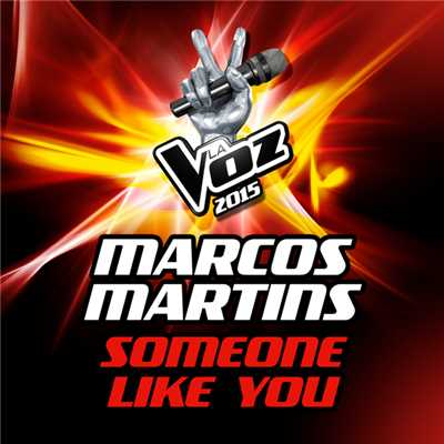 Someone Like You (La Voz 2015)/Marcos Martins
