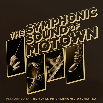 アルバム/The Symphonic Sound of Motown/ロイヤル・フィルハーモニー管弦楽団