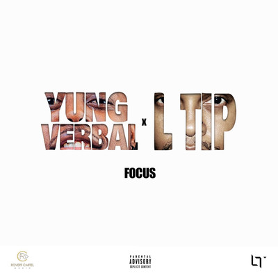 Focus/Yung Verbal & L Tip