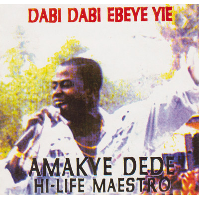 アルバム/Dabi Dabi Ebeye Yie/Amakye Dede