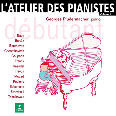 アルバム/L'atelier des pianistes, vol. 1 : Debutant/Georges Pludermacher