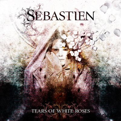 アルバム/Tears Of White Roses/Sebastien