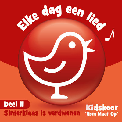 Elke Dag Een Lied Deel 11 (Sinterklaas Is verdwenen)/Kidskoor Kom Maar Op