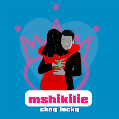 Mshikilie/Skey Lucky