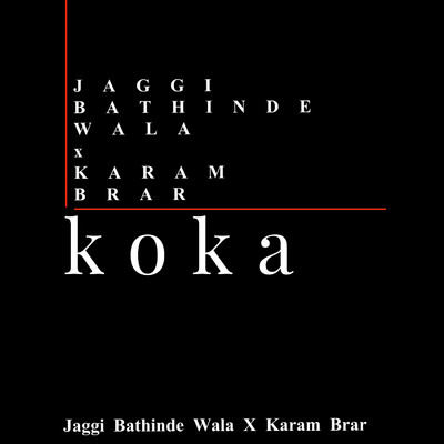 シングル/Koka/Jaggi Bathinde Wala & Karam Brar