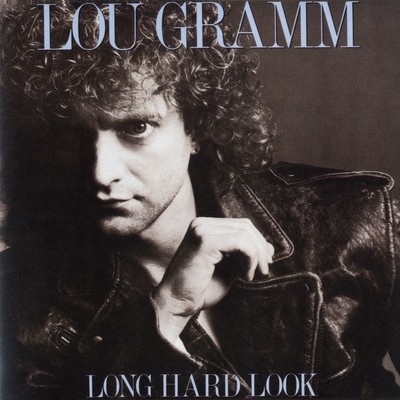 Long Hard Look/Lou Gramm