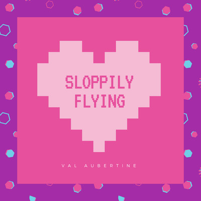 アルバム/Sloppily Flying/Val Aubertine