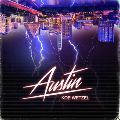 Austin/Koe Wetzel
