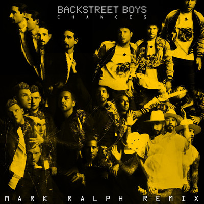 シングル/Chances (Mark Ralph Remix)/Backstreet Boys