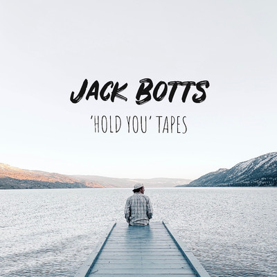 アルバム/Hold You Tapes/Jack Botts