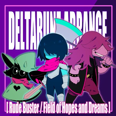 DELTARUNE ARRANGE - Rude Buster ／ Field of Hopes and Dreams/Future Link Sound