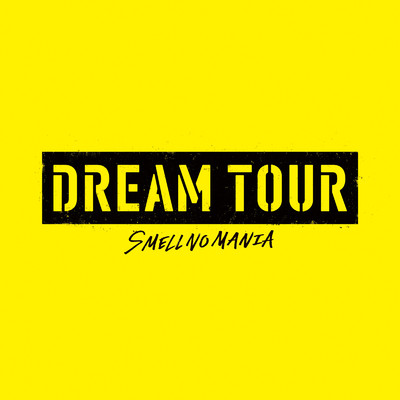DREAM TOUR/スメルノマニア