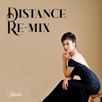 Distance (Remix)/Ikuko