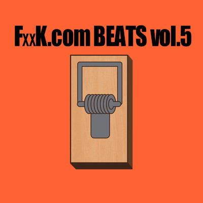アルバム/FxxK.com BEATS vol.5/KING 3LDK