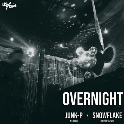 OVERNIGHT/JUNK-P a.k.a PINO & Snowflake