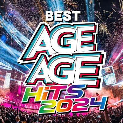 アルバム/BEST AGE AGE HITS 2024/Various Artists