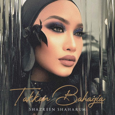 Takkan Bahagia/Shazreen Shaharum