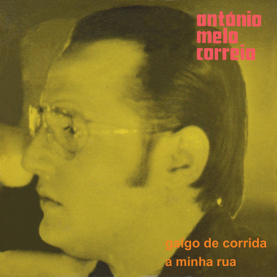 Galgo De Corrida ／ A Minha Rua/Antonio Mello Correa