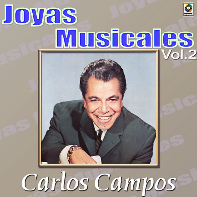アルバム/Joyas Musicales: Rico para Bailar, Vol. 2/Carlos Campos