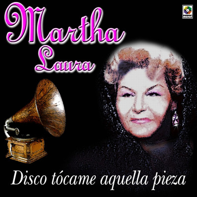 Disco Tocame Aquella Pieza/Martha Laura