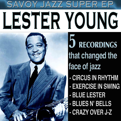 アルバム/Savoy Jazz Super EP: Lester Young/レスター・ヤング