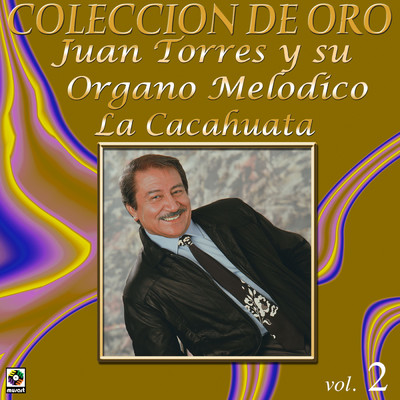 Coleccion De Oro: Musica Nortena, Vol. 2/Juan Torres