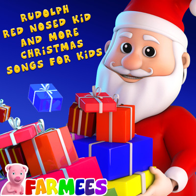 アルバム/Rudolph Red Nosed-Kid and more Christmas Songs for Kids/Farmees