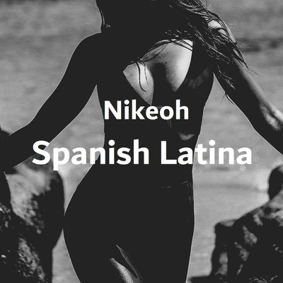 Spanish Latina/nikeoh