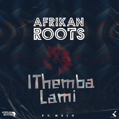 シングル/iThemba Lami (feat. Melo)/Afrikan Roots