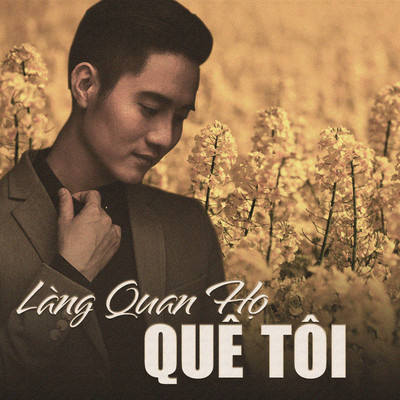 Lang Quan Ho Que Toi/Tuan Hoang