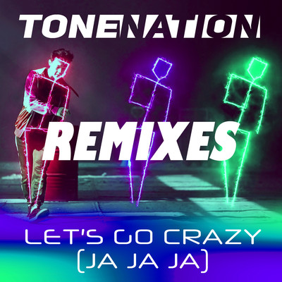 Let's Go Crazy (Ja Ja Ja) [Remixes]/ToneNation